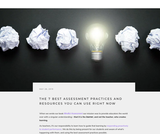 The 7 Best Assessment Practices and Resources You Can Use Right Now The 7 Best Assessment Practices and Resources You Can Use Right Now